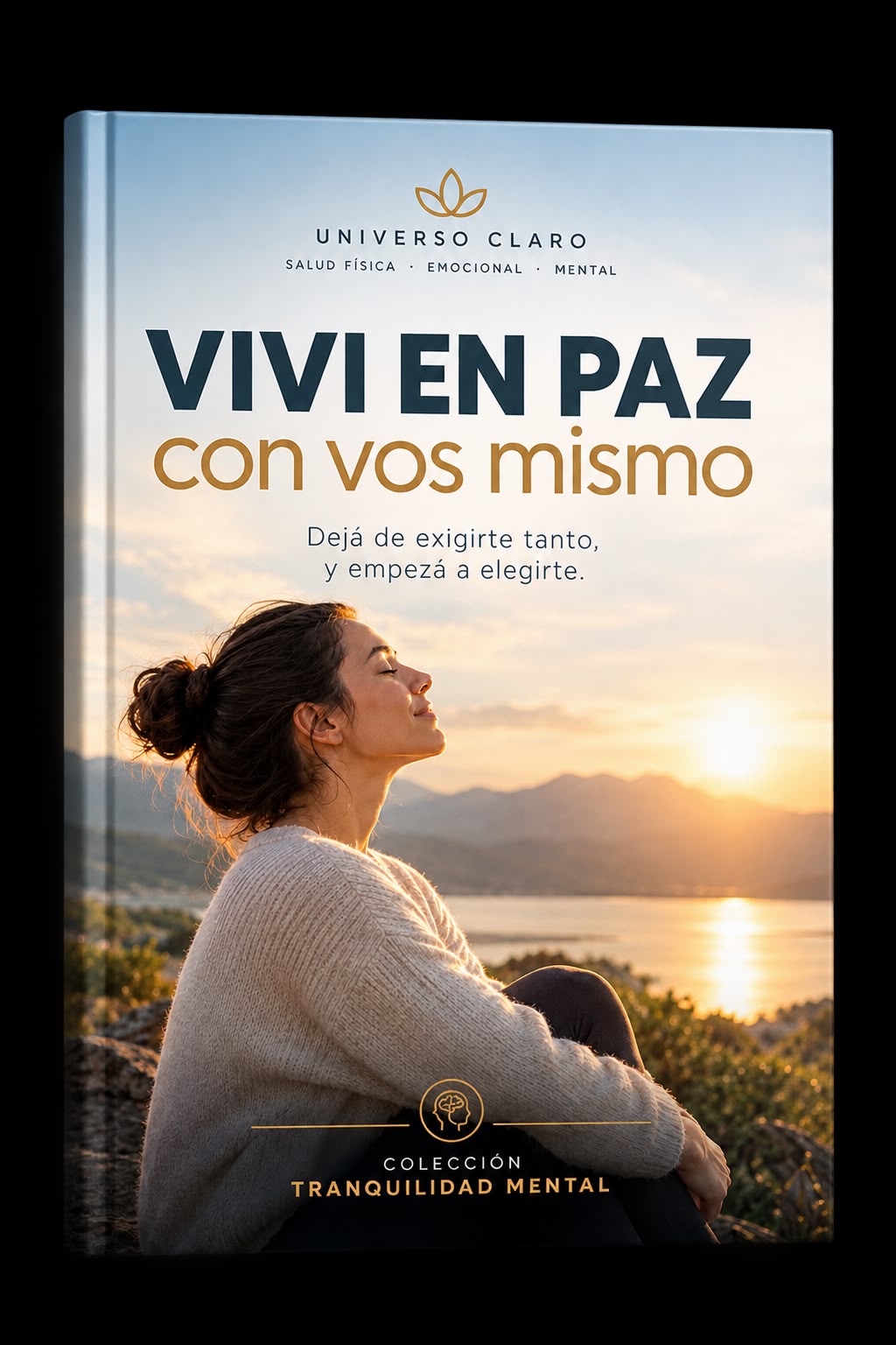 "VIVÍ EN PAZ CON VOS MISMO¨